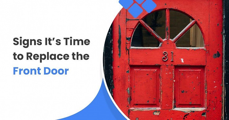 6 Signs It's Time to Replace the Front Door 